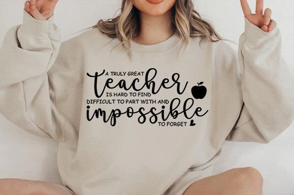 A Truly Great Teacher SVG for Graphics & T-Shirt Designs
