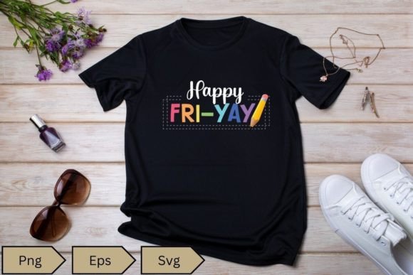 Happy Fri-Yay Friday Lovers Fun Teacher Graphics & T-Shirt Designs