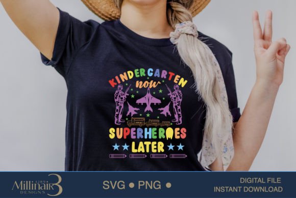 Kindergarten Now Superheroes Later SVG: Graphics for T-Shirt Designs