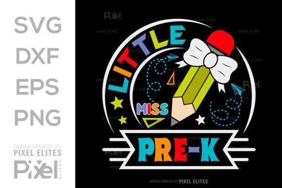 Little Miss Pre-K SVG: Graphics for T-Shirt Designs