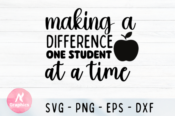 Making a Difference One Student SVG: Graphics for T-Shirt Designs