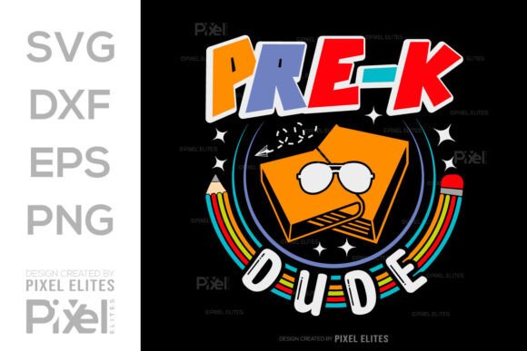 Pre-K Dude SVG: Graphics for T-Shirt Designs