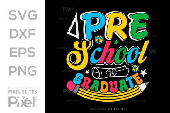 Preschool Graduate SVG: Graphics for T-Shirt Designs