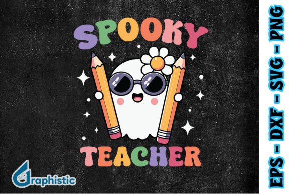 Spooky Teacher Boo SVG: Graphics & Print Templates