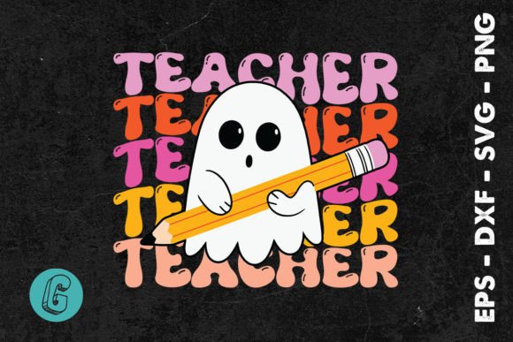 Spooky Teacher Boo Trick or Teach SVG Graphics & Print Templates