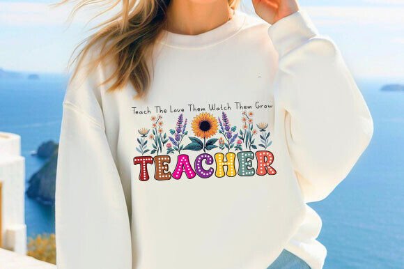 Teach the Love Teacher Wildflowers PNG for T-Shirt Designs and Graphics